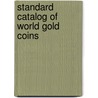 Standard Catalog of World Gold Coins door Thomas Michael
