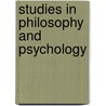 Studies in Philosophy and Psychology door James Hayden Tufts