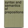 Syntax And Semantics Of Prepositions door P. Saint-Dizier