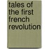 Tales Of The First French Revolution