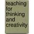 Teaching For Thinking And Creativity
