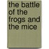 The Battle of the Frogs and the Mice