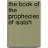The Book of the Prophecies of Isaiah