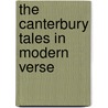 The Canterbury Tales in Modern Verse by Joseph Glaser