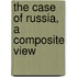 The Case Of Russia, A Composite View