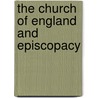 The Church of England and Episcopacy door A.J. Mason