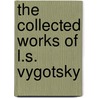 The Collected Works of L.S. Vygotsky door L.S. Vygotskii