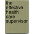 The Effective Health Care Supervisor