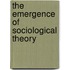 The Emergence of Sociological Theory