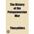 The History Of The Peloponnesian War