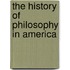 The History of Philosophy in America