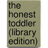 The Honest Toddler (Library Edition) door Bunmi Laditan