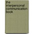 The Interpersonal Communication Book