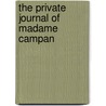 The Private Journal Of Madame Campan door . Anonymous