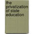 The Privatization of State Education