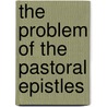 The Problem of the Pastoral Epistles by P. N Harrison