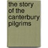 The Story Of The Canterbury Pilgrims