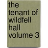 The Tenant of Wildfell Hall Volume 3 by Jr William Randolph Hearst