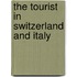 The Tourist In Switzerland And Italy