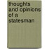 Thoughts and Opinions of a Statesman