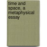 Time and Space, a Metaphysical Essay door Shadworth Hollway Hodgson