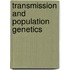 Transmission And Population Genetics