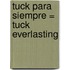 Tuck Para Siempre = Tuck Everlasting