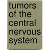 Tumors of the Central Nervous System door M.A. Hayat