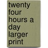 Twenty Four Hours a Day Larger Print door Hazelden Meditatio Hazelden Meditations