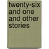 Twenty-six and One and Other Stories