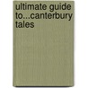 Ultimate Guide to...Canterbury Tales by Kristopher James