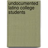 Undocumented Latino College Students door William Perez