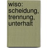 Wiso: Scheidung, Trennung, Unterhalt door Matthias Nick