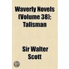 Waverly Novels (Volume 38); Talisman by Sir Walter Scott