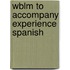 Wblm To Accompany Experience Spanish