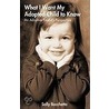 What I Want My Adopted Child To Know door Sally Bacchetta