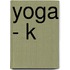 Yoga - K
