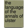 the Language of the Annals of Ulster door Tom�S Ͽ
