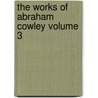 the Works of Abraham Cowley Volume 3 door Samuel Johnson