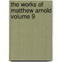 the Works of Matthew Arnold Volume 9