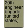 20th Engineer Brigade (United States) door Ronald Cohn