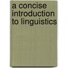 A Concise Introduction to Linguistics door Diane P. Levine