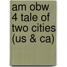 Am Obw 4 Tale of Two Cities (Us & Ca) door Charles Dickens