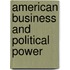 American Business And Political Power