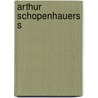 Arthur Schopenhauers s door Arthur Schopenhauers