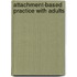 Attachment-based Practice with Adults