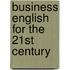 Business English For The 21st Century