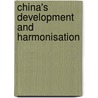 China's Development and Harmonisation door Bin Wu