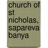 Church of St Nicholas, Sapareva Banya door Ronald Cohn