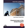 Classical Music of the United Kingdom by Ronald Cohn